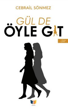 Gül de Öyle Git kitap kapağı