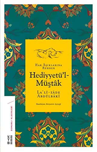 Hediyyetü'l-Müştak & Hak Aşıklarına Rehber kitap kapağı