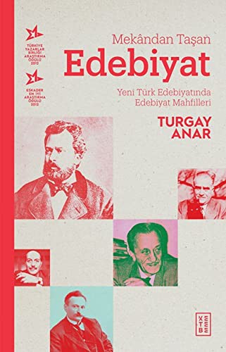 Mekandan Taşan Edebiyat & Yeni Türk Edebiyatında Edebiyat Mahfilleri kitap kapağı