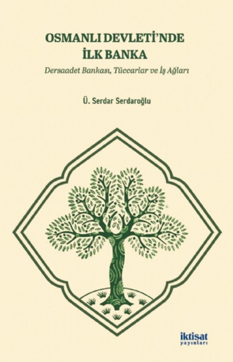 Osmanlı Devleti'nde İlk Banka Dersaadet Bankası, Tüccarlar ve İş Ağları kitap kapağı