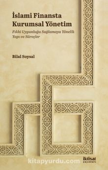 İslamî Finansta Kurumsal Yönetim &  Fıkhi Uygunluğu Sağlamaya Yönelik Yapı ve Süreçler kitap kapağı
