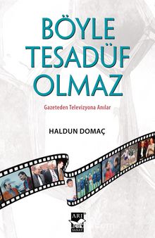Böyle Tesadüf Olmaz & Gazeteden Televizyona Anılar kitap kapağı
