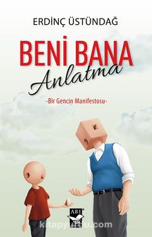 Beni Bana Anlatma & Bir Gencin Manifestosu kitap kapağı