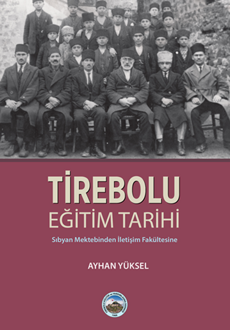 Tirebolu Eğitim Tarihi - Sıbyan Mektebinden İletişim Fakültesine kitap kapağı