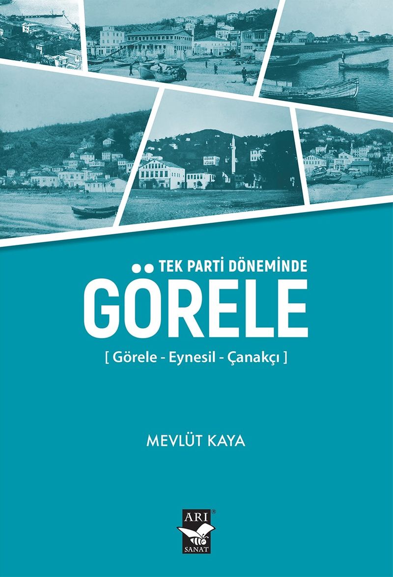 Tek Parti Döneminde Görele Görele - Eynesil - Çanakçı kitap kapağı