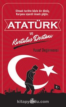 Atatürk ve  Kurtuluş Destanı kitap kapağı