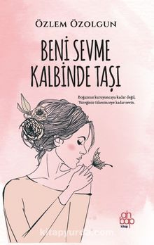 Beni Sevme Kalbinde Taşı kitap kapağı
