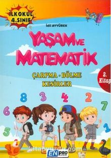 İlkokul 4. Sınıf 2. Kitap Çarpma Bölme Kesirler Yaşam ve Matematik kitap kapağı