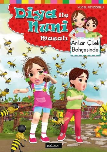 Arılar Çilek Bahçesinde / Diya ile Nuni Masal Dizisi kitap kapağı