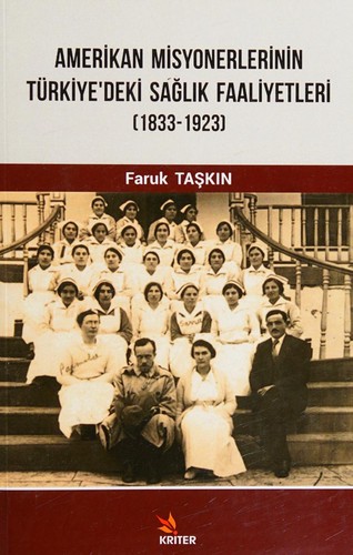 Amerikan Misyonerlerinin Türkiye'deki Sağlık Faaliyetleri (1833-2923) kitap kapağı