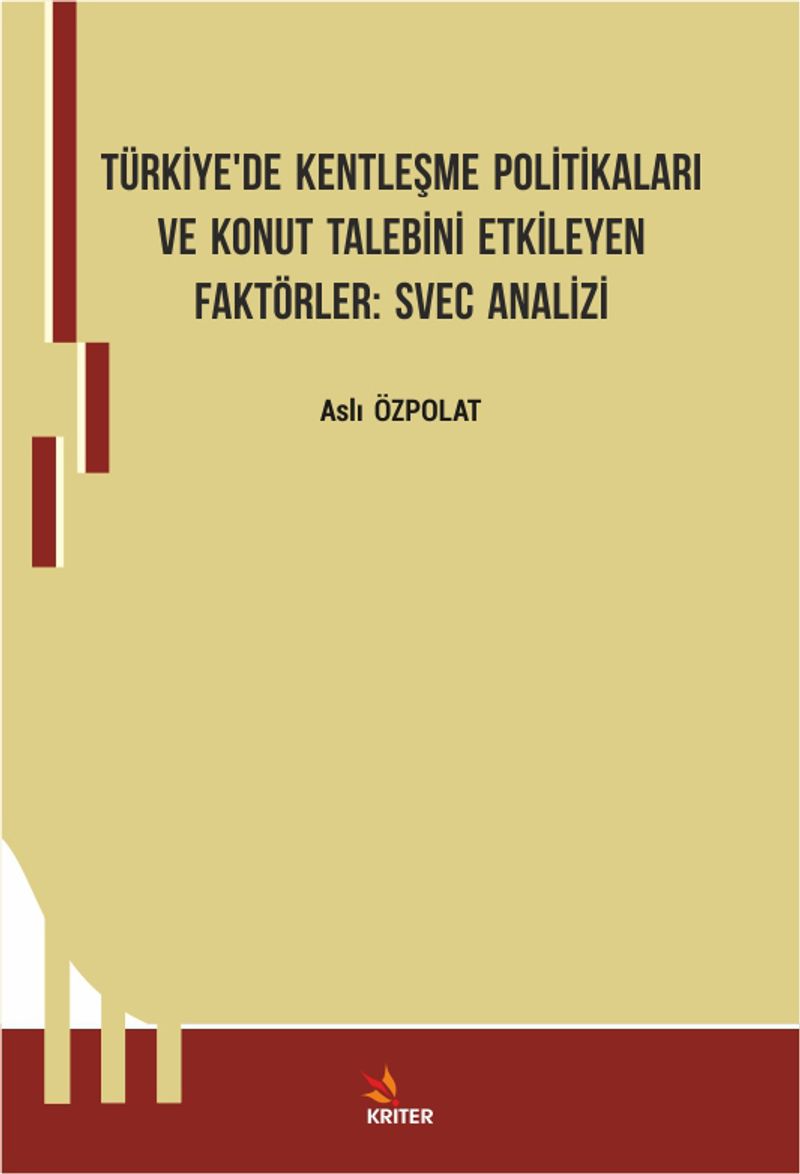 Türkiye’de Kentleşme Politikaları ve Konut Talebini Etkileyen Faktörler: Svec Analizi kitap kapağı
