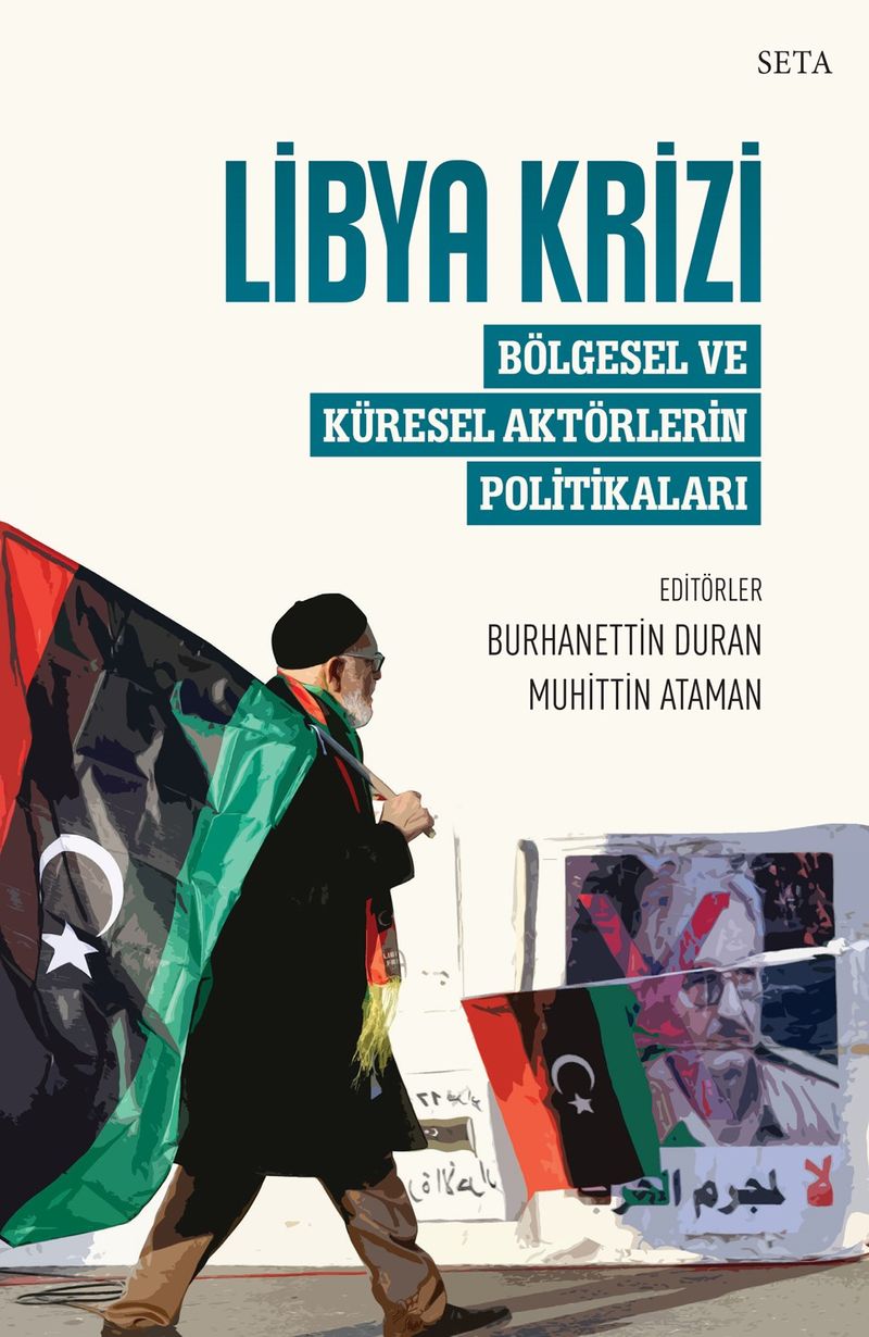 Libya Krizi: Bölgesel ve Küresel Aktörlerin Politikaları kitap kapağı