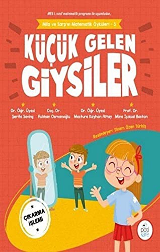 Küçük Gelen Giysiler - Mila Ve Sarp'ın Matematik Öyküleri 3 kitap kapağı