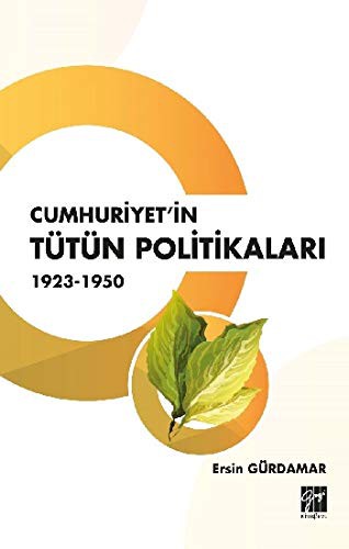 Cumhuriyet'in Tütün Politikaları 1923-1950 kitap kapağı