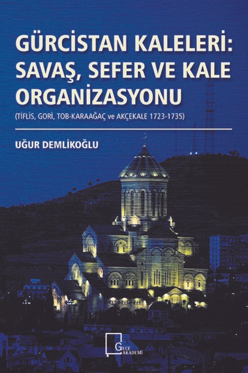 Gürcistan Kaleleri: Savaş, Sefer ve Kale Organizasyonu kitap kapağı