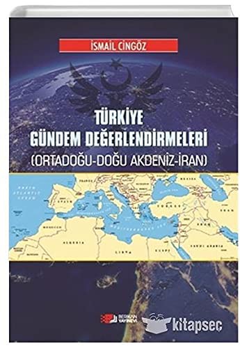 Türkiye Gündem Değerlendirmeleri & Ortadoğu-Doğu Akdeniz-İran kitap kapağı