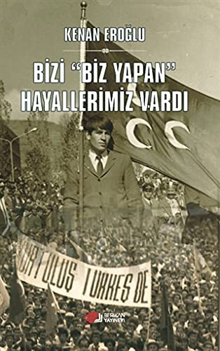 Bizi Biz Yapan Hayallerimiz Vardı kitap kapağı