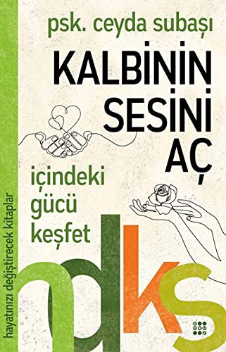Kalbinin Sesini Aç / Hayatınızı Değiştirecek Kitaplar Serisi kitap kapağı