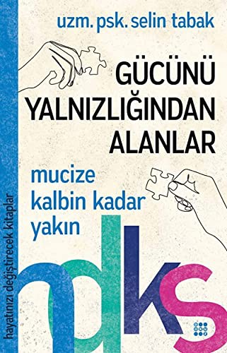 Gücünü Yalnızlığından Alanlar / Hayatınızı Değiştirecek Kitaplar Serisi kitap kapağı