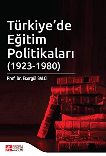 Türkiye’de Eğitim Politikaları (1923-1980) I. Cilt kitap kapağı