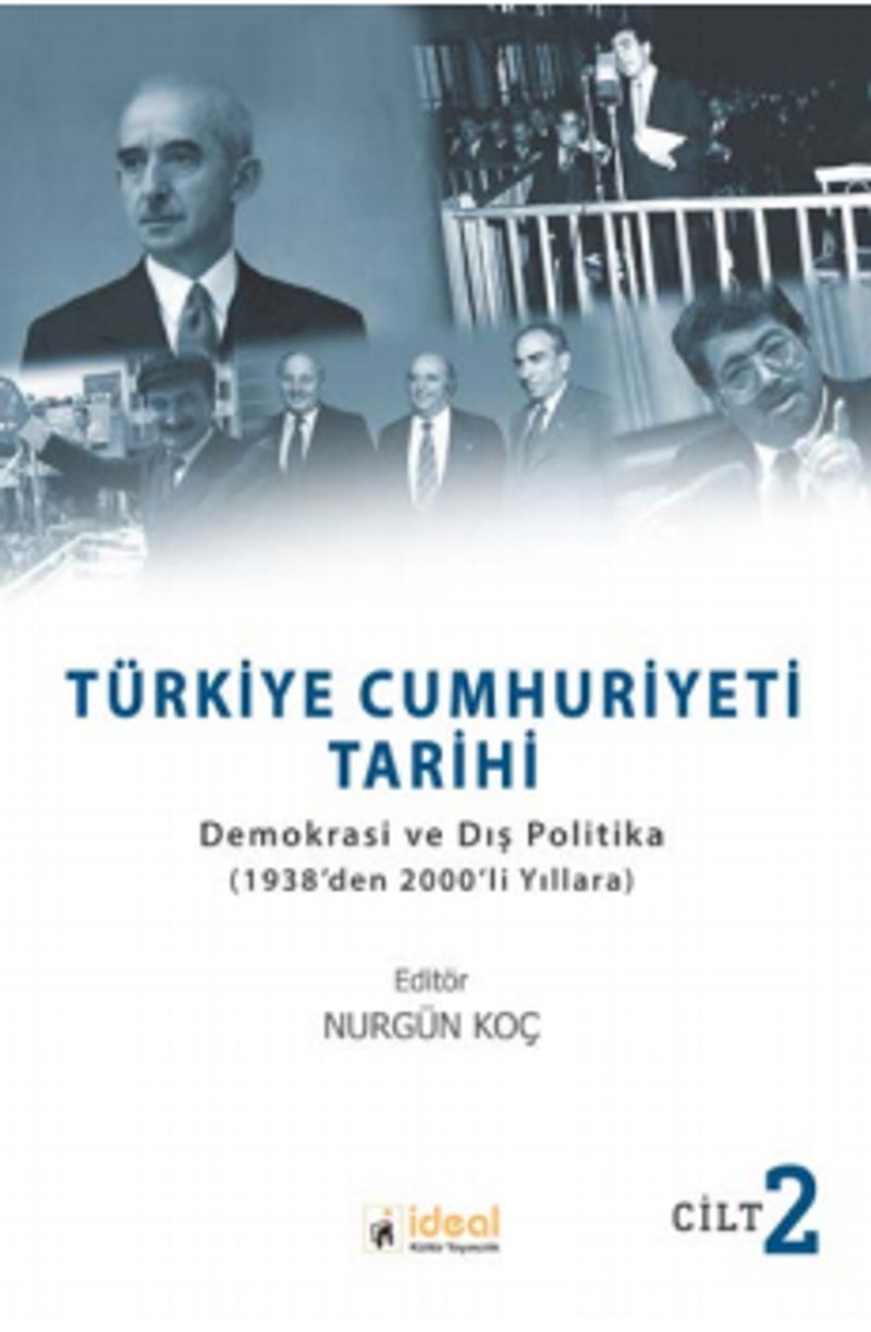 Türkiye Cumhuriyeti Tarihi Cilt: 2 Demokrasi ve Dış Politika (1938'den 2000'li Yıllara) kitap kapağı