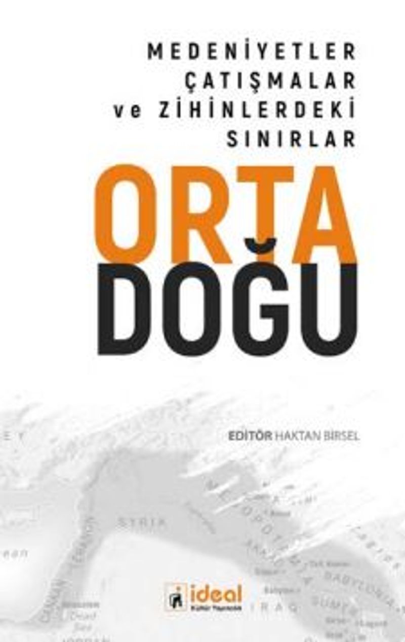 Ortadoğu Medeniyetler, Çatışmalar Ve Zihinlerdeki Sınırlar kitap kapağı