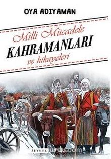 Milli Mücadele Kahramanları ve Hikayeleri kitap kapağı