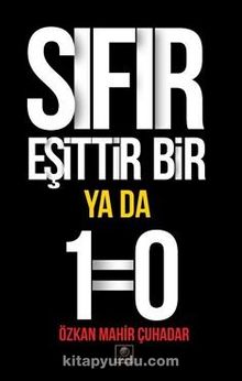 Sıfır Eşittir Bir Ya Da 1=0 kitap kapağı