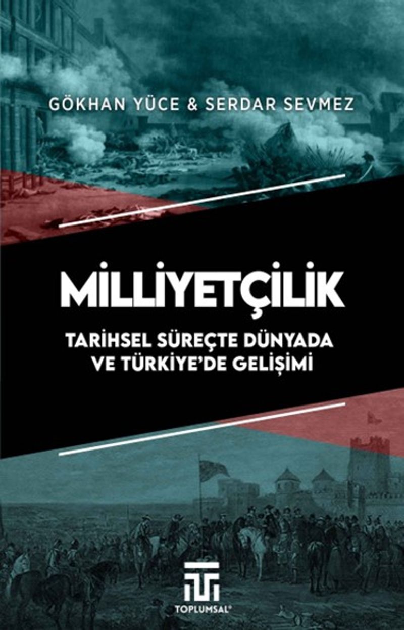Milliyetçilik Tarihsel Süreçte Dünyada ve Türkiye'de Gelişimi kitap kapağı