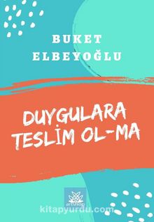 Duygulara Teslim Ol-Ma kitap kapağı