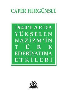 1940’larda Yükselen Nazizm’in Türk Edebiyatına Etkileri kitap kapağı