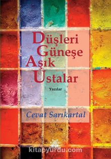 Düşleri Güneşe Aşık Ustalar kitap kapağı