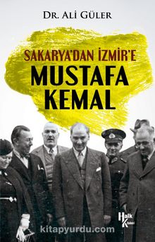 Sakarya’dan İzmir’e Mustafa Kemal kitap kapağı