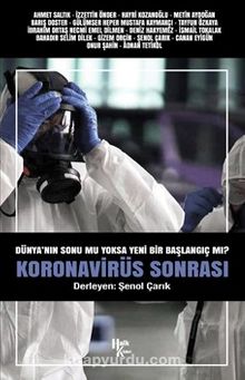 Koronavirüs Sonrası & Dünya’nın Sonu Mu Yoksa Yeni Bir Başlangıç Mı? kitap kapağı