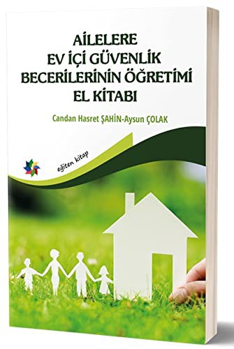 Ailelere Ev İçi Güvenlik Becerilerinin Öğretimi El Kitabı kitap kapağı