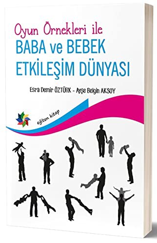 Oyun Örnekleri İle Baba ve Bebek Etkileşim Dünyası kitap kapağı