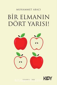 Bir Elmanın Dört Yarısı! kitap kapağı