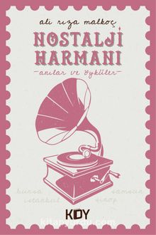 Nostalji Harmanı & Anılar ve Öyküler kitap kapağı