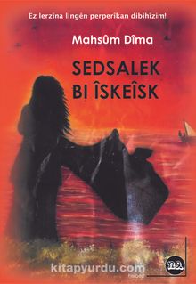Sedsalek bi Îskeîsk kitap kapağı