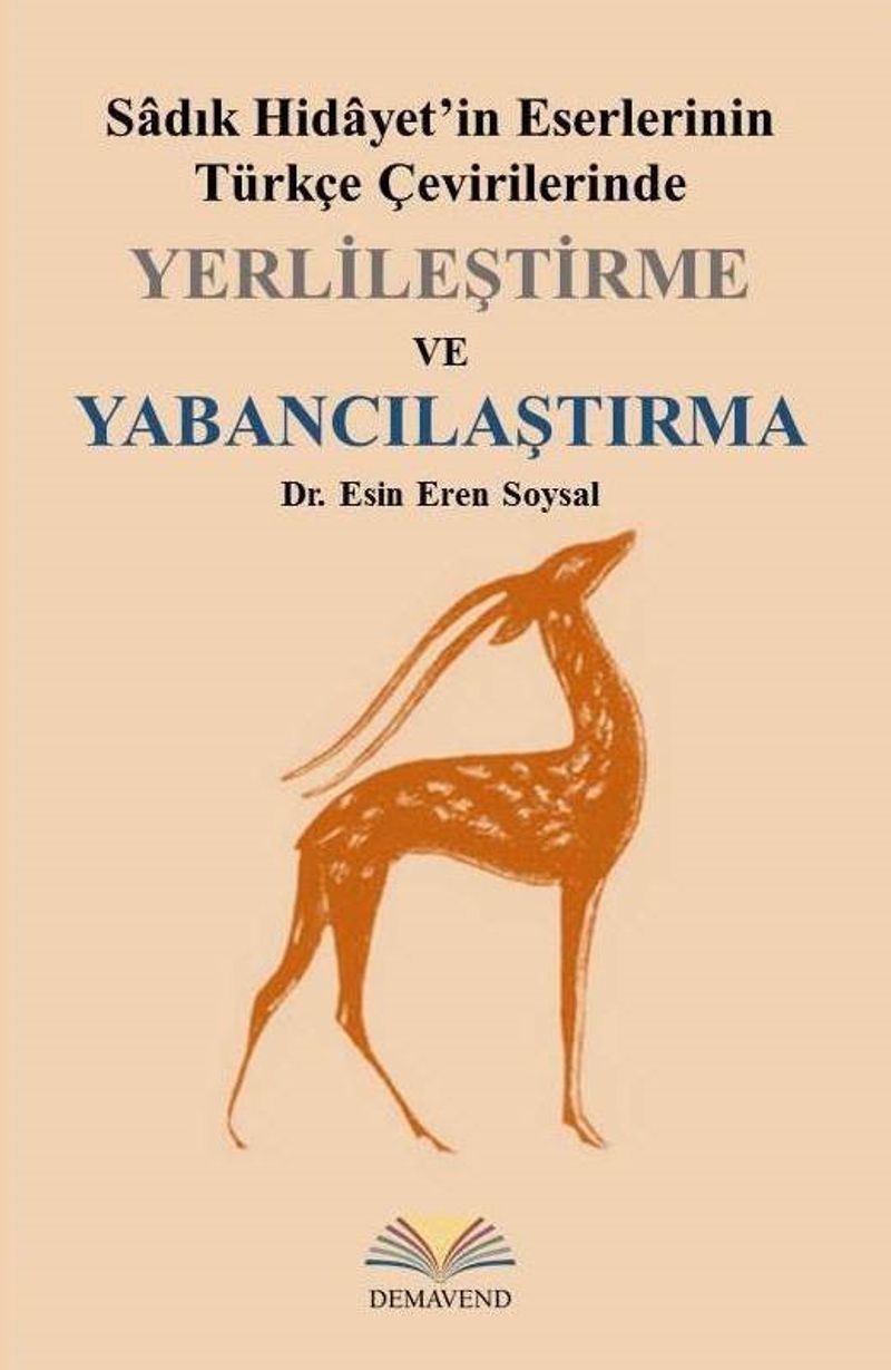 Sadık Hidayet'in Eserlerinin Türkçe Çevirilerinde Yerlileştirme ve Yabancılaştırma kitap kapağı