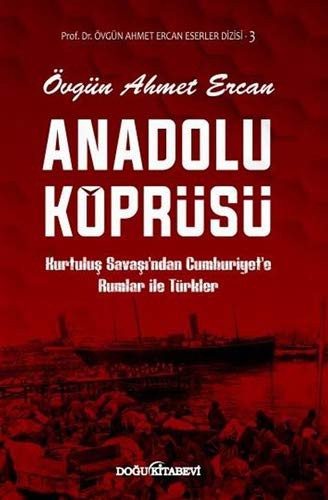 Anadolu Köprüsü & Kurtuluş Savaşı’ndan Cumhuriyet’e Rumlar ile Türkler kitap kapağı