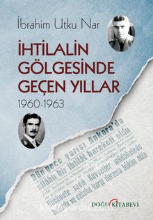 İhtilalin Gölgesinde Geçen Yıllar (1960-1963) kitap kapağı