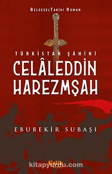 Türkistan Şahini Celaleddin Harezmşah kitap kapağı