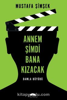 Annem Şimdi Bana Kızacak! / Damla Büyüdü kitap kapağı