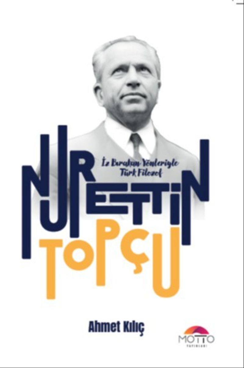 İz Bırakan Yönleriyle Türk Filozof Nurettin Topçu kitap kapağı