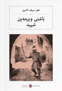 Başını Vermeyen Şehit (Osmanlıca) باشنی ویرمەین شہید kitap kapağı