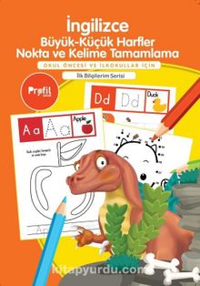 İngilizce Büyük-Küçük Harfler Nokta ve Kelime Tamamlama / İlk Bilgilerim Serisi kitap kapağı