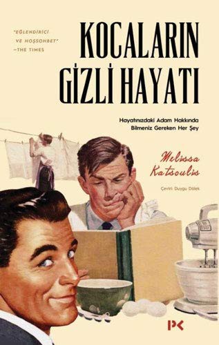 Kocaların Gizli Hayatı / Hayatınızdaki Adam Hakkında Bilmeniz Gereken Her Şey kitap kapağı