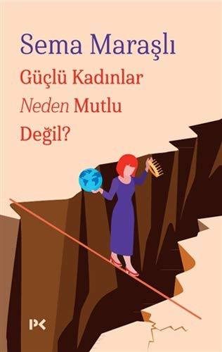 Güçlü Kadınlar Neden Mutlu Değil? kitap kapağı