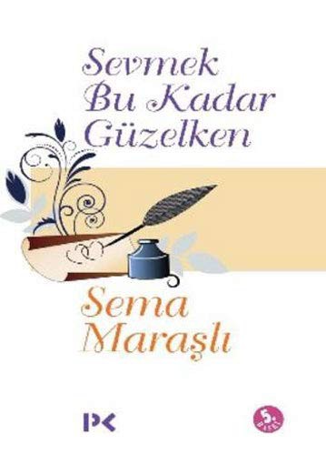 Sevmek Bu Kadar Güzelken kitap kapağı